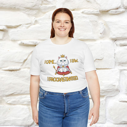 ''I came. I saw. I procrastinated.''| Funny T-Shirt | Nunu&Miao Studio