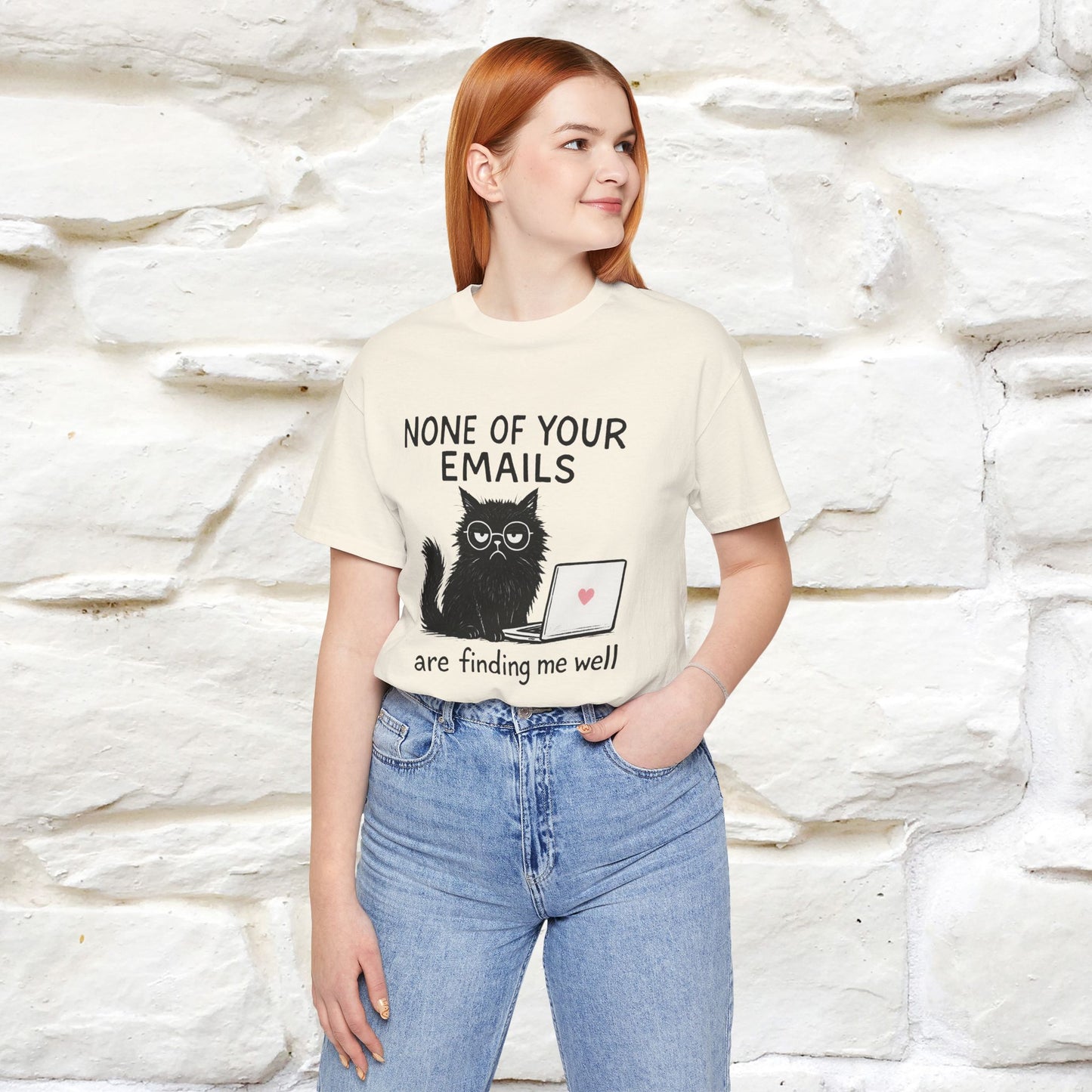 "None Of Your Emails Are Finding Me Well'' |Cat T-Shirt | Nunu&Miao Studio