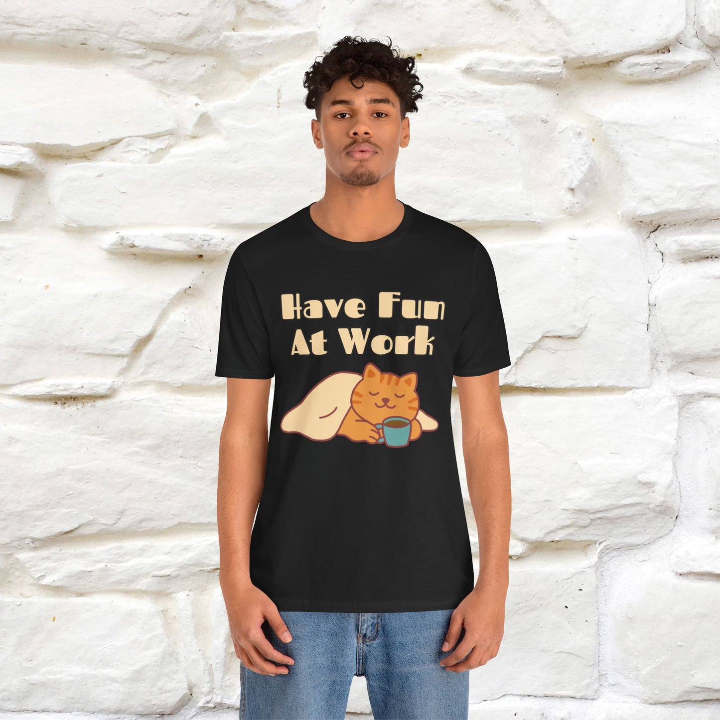 Maglietta con gatto "Have Fun At Work" per uomo e donna | 100% cotone* 🐾