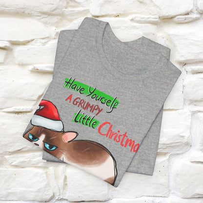 Have Yourself a Grumpy Little Christmas | Festive Cat Christmas Shirt for Men & Women | 100% Cotton*