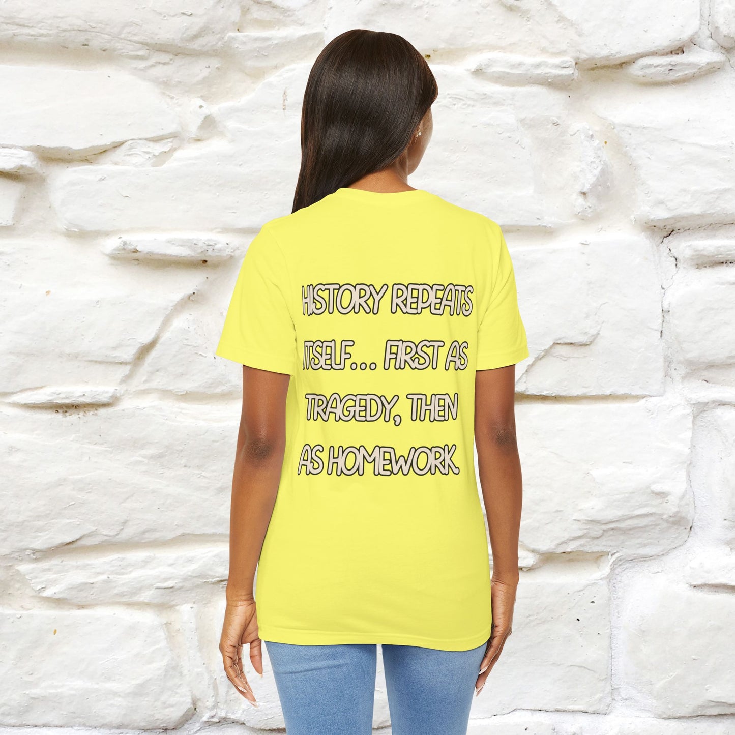 ''History repeats itself… first as tragedy...''| Funny T-Shirt | Nunu&Miao Studio