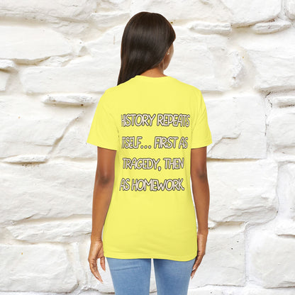 ''History repeats itself… first as tragedy...''| Funny T-Shirt | Nunu&Miao Studio