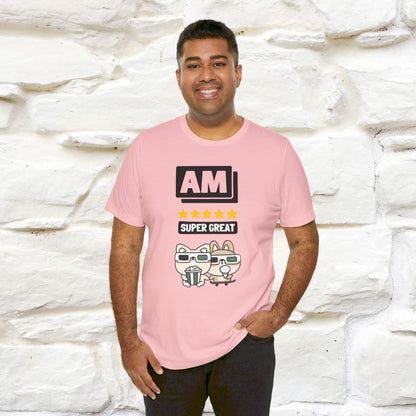 '' I Am Super Great'' T-shirt for Man 100% Cotton* - Nunu&Miao Studio