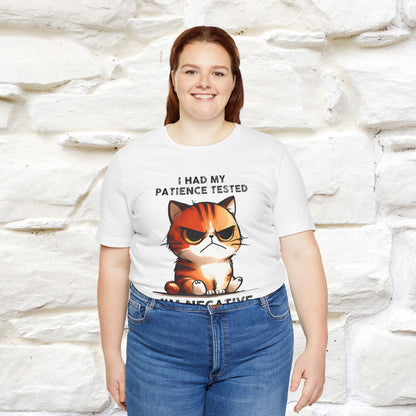 ''I Had My Patience Tested, I'm Negative''| CatT-Shirt | Nunu&Miao Studio