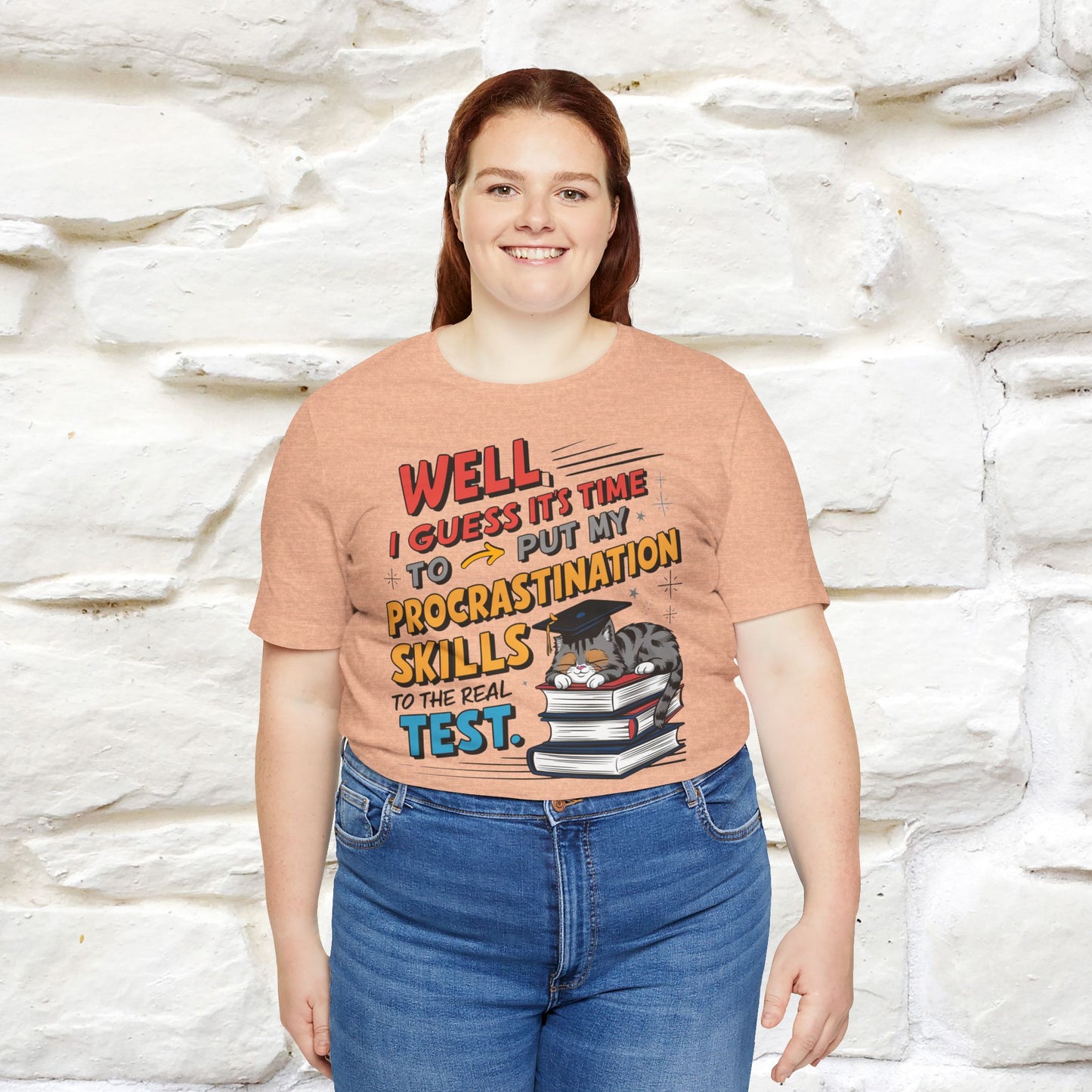 "Well I Guess It's Time To Put My Procrastination Skills To The Real Test" Funny Cat Graduation T-Shirt for Men & Women | 100% Cotton*