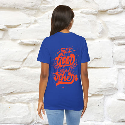 "See the Good in Yourself and Others" Cat T-Shirt for Men & Women | Front & Back Design | 100% Cotton*