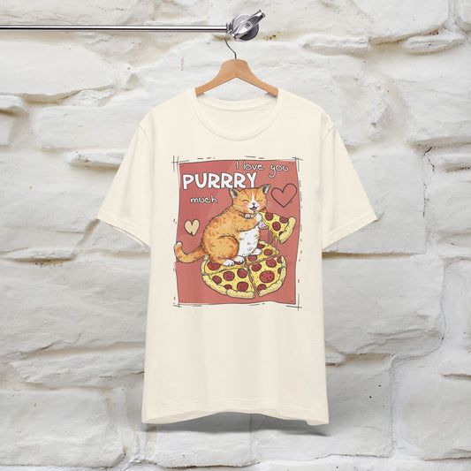 I Love You Purry Much Cat & Pizza Lover T-Shirt for Men & Women | 100% Cotton*