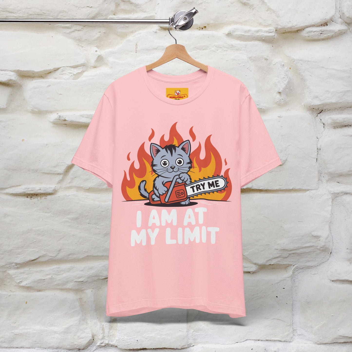 "I am At My Limit" |Funny T-Shirt | Nunu&Miao Studio