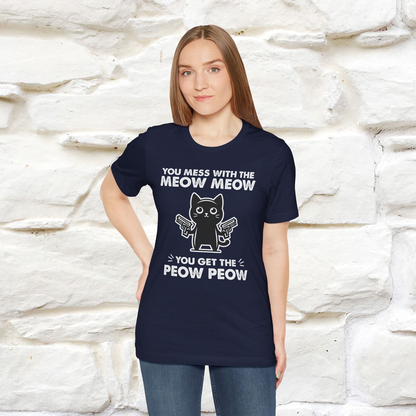 "You Mess With The Meow Meow, You Get The Peow Peow" Cat T-Shirt for Men & Women | 100% Cotton* | Funny Tee 🐾