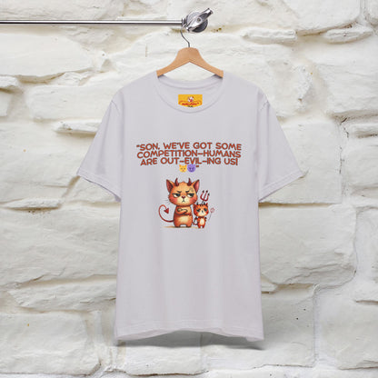 "Humans Are Out-Evil-Ing Us." Cat  T-shirt |Nunu&Miao Studio