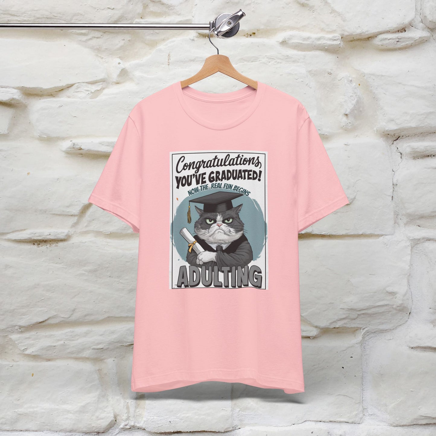 "Congratulations, You've Graduated! Now the Real Fun Begins - Adulting" Funny Cat Graduation T-Shirt for Men & Women | 100% Cotton* | Graduation T-Shirts