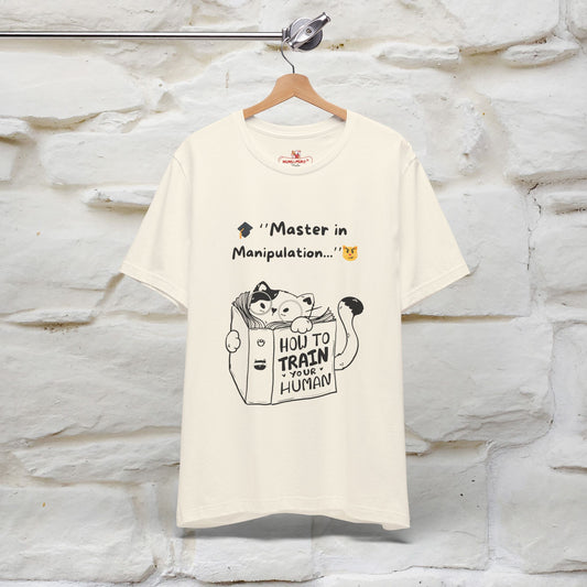 ''Master In Manipulation. How To Train Your Human ''  Cat T-shirt for Men and Women  100% Cotton*