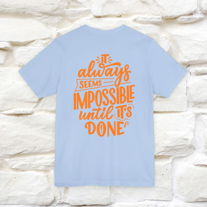 "It Always Seems Impossible Until It’s Done" Cat T-Shirt| Front & Back Design | Nunu&Miao Studio