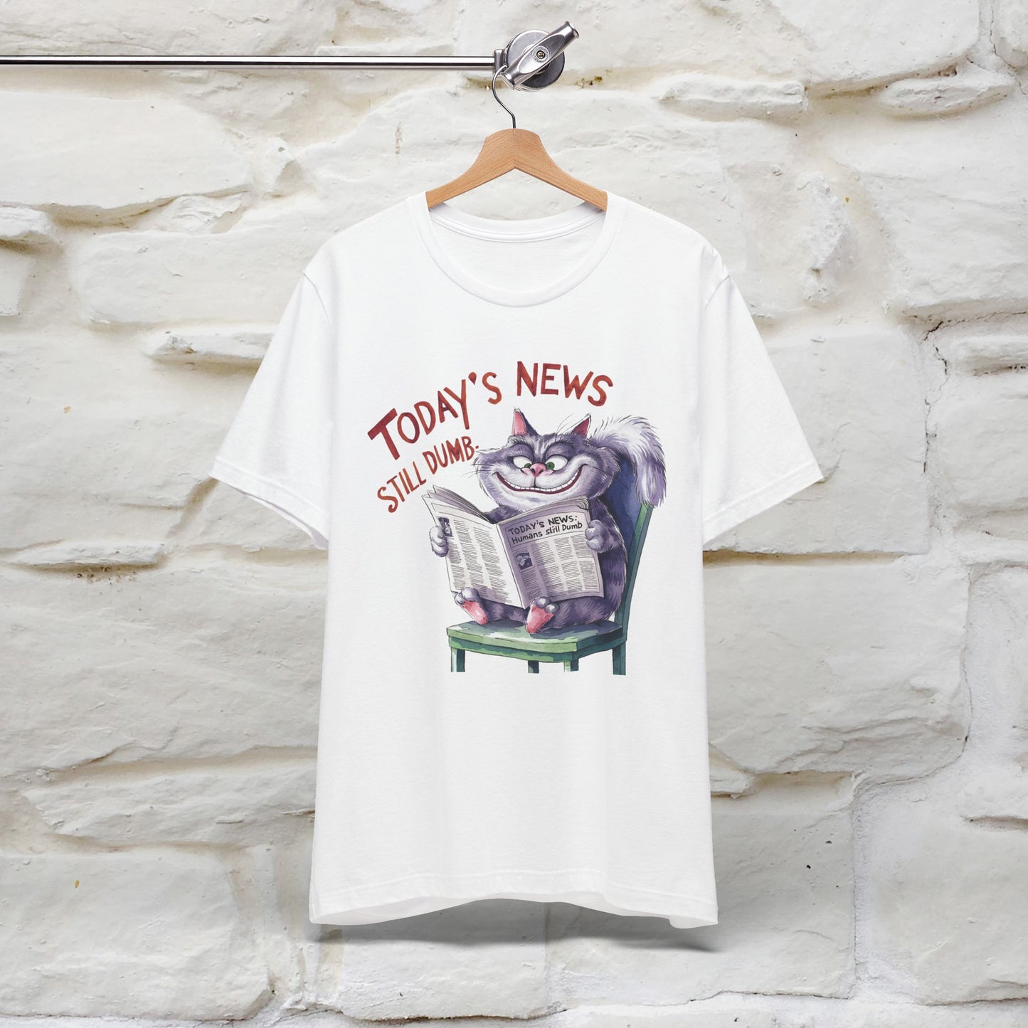 Today's News: Humans Still Dumb" Funny Cat T-Shirt for Men & Women | 100% Cotton* 🐾