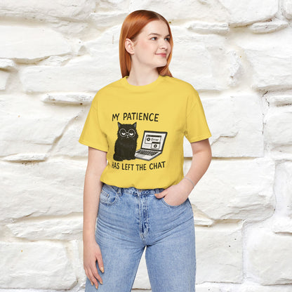 "My Patience Has Left The Chat" |Cat T-Shirt | Nunu&Miao Studio