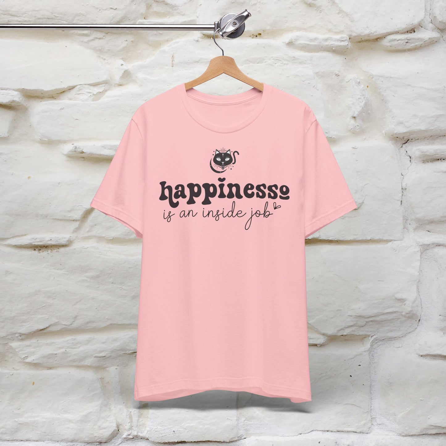 "Happiness Is An Inside Job T-Shirt for Men & Women | 100% Cotton*