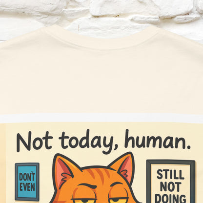 ''Not Today, Human''|  Sarcastic Cat T-Shirt | Front & Back Design | Nunu&Miao Studio