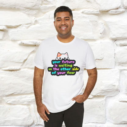 "Your Future Is Waiting ..." T-shirt for Men & Women | 100% Cotton*