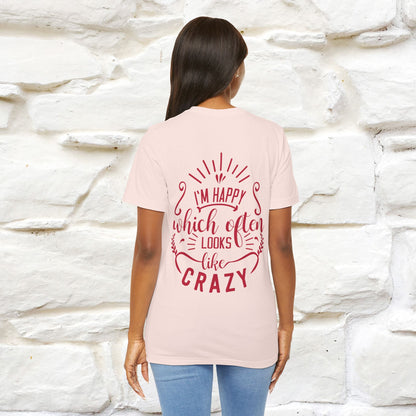 "I’m Happy, Which Often Looks Like Crazy" Cat T-Shirt| Front & Back Design | Nunu&Miao Studio