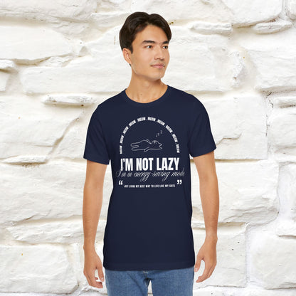 I’m Not Lazy Cat T-Shirt for Men & Women | 100% Cotton* Funny Cat Lover Tee