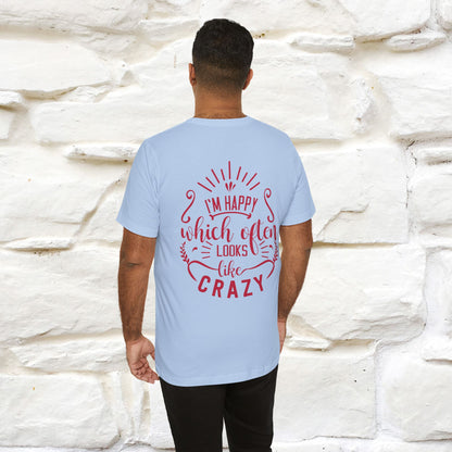 "I’m Happy, Which Often Looks Like Crazy" Cat T-Shirt| Front & Back Design | Nunu&Miao Studio
