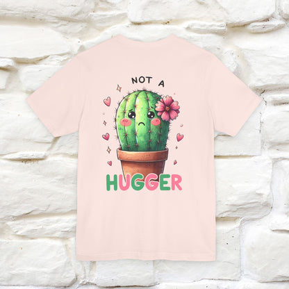 "Not A Hugger" |Funny T-Shirt | Front & Back Design|Nunu&Miao Studio