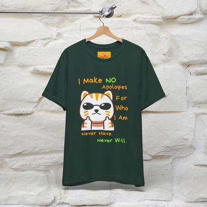 "I Make No Apologies... " |Cat T-Shirt | Nunu&Miao Studio