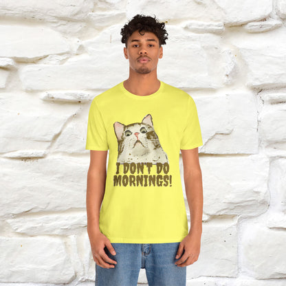 ''I Don't Do Mornings''  Cat T-shirt | Cat T-Shirt | Nunu&Miao Studio - Nunu&Miao Studio