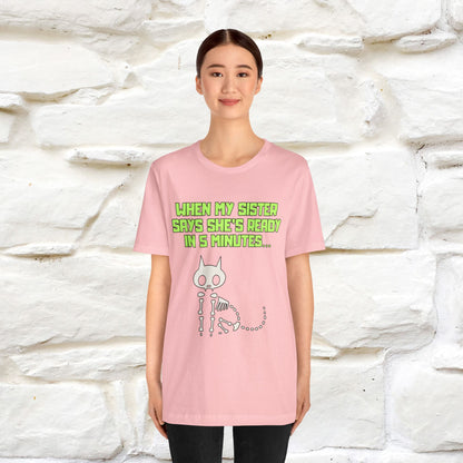 “When my sister says she’s ready in 5 minutes…” | Cat T-Shirt | Nunu&Miao Studio