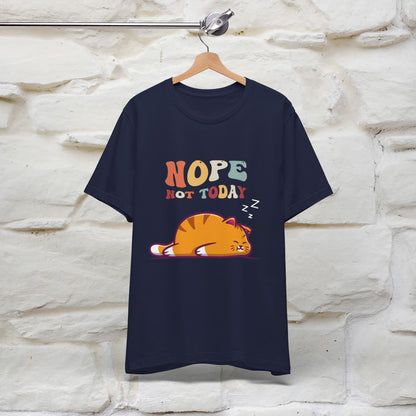 ''Nope Not Today'' T-shirt for Man 100% Cotton* - Nunu&Miao Studio