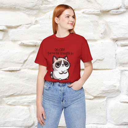 ''Oh Lord! Give Me Strength to ...'' Cat T-Shirt |  | Nunu&Miao Studio