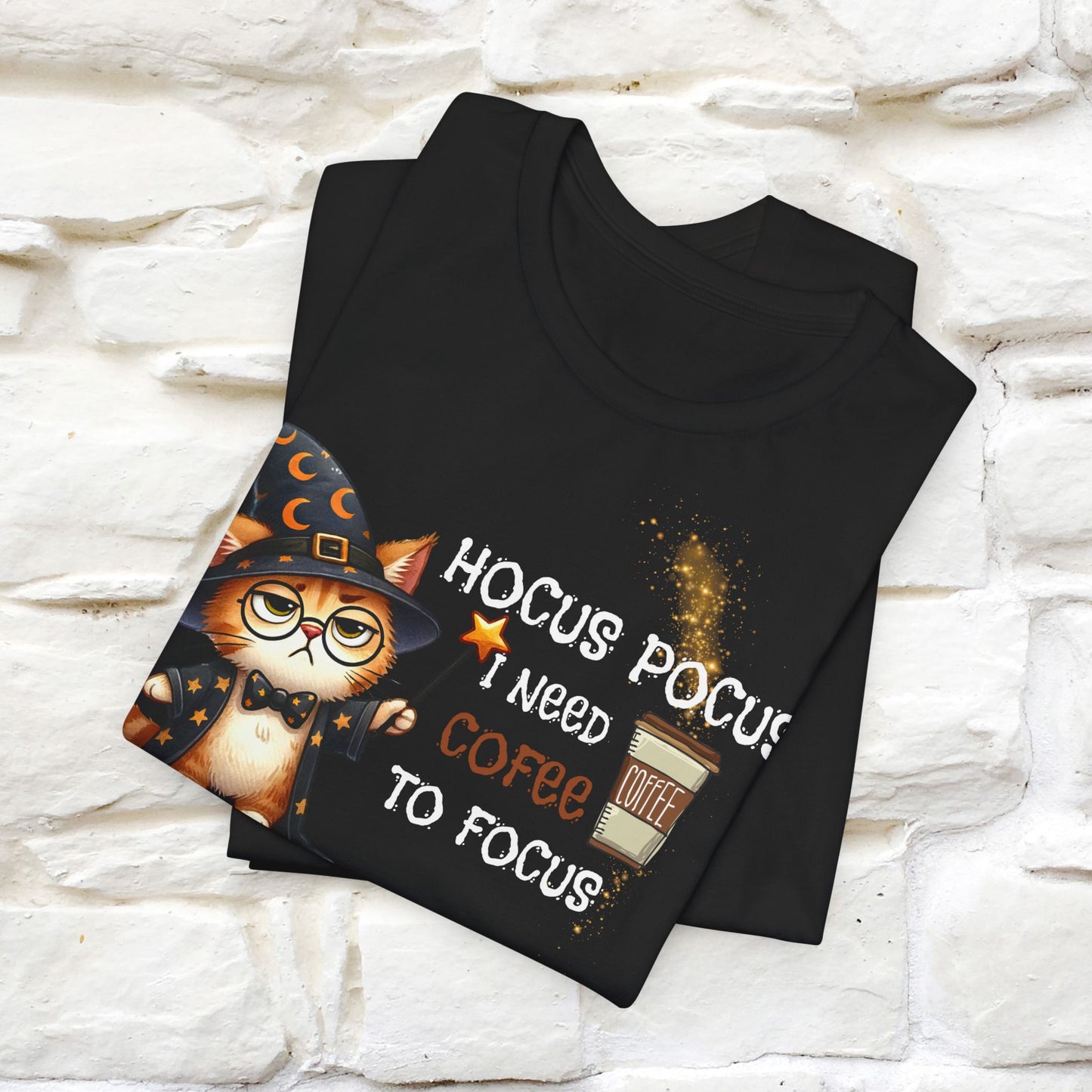 ''Hocus Pocus I Need Coffe To Focus'' Unisex T-shirt 100% Cotton*