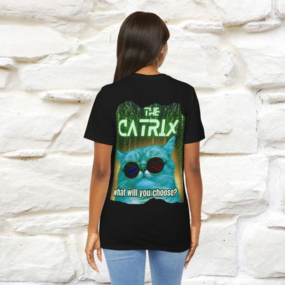 The Catrix: What Will You Choose? T-Shirt | Unisex Front & Back Design | 100% Cotton* Sci-Fi Cat Tee