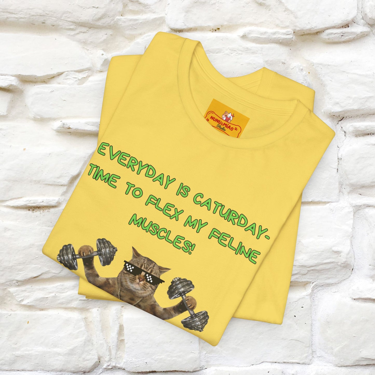 "Everyday Is Caturday – Flex My Feline Muscle"| Funny Cat T-Shirt  |Nunu&Miao Sudio - Nunu&Miao Studio