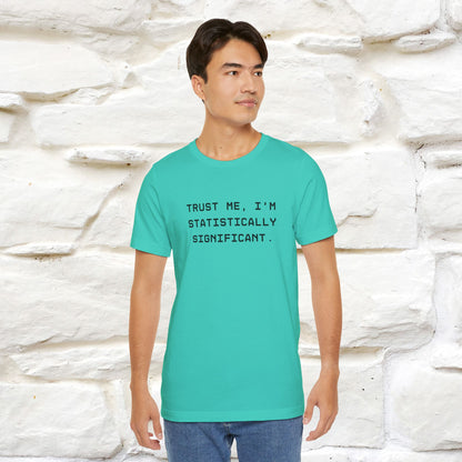 “Trust me, I’m statistically significant.”|  Cat T-Shirt | Front & Back Design | Nunu&Miao Studio