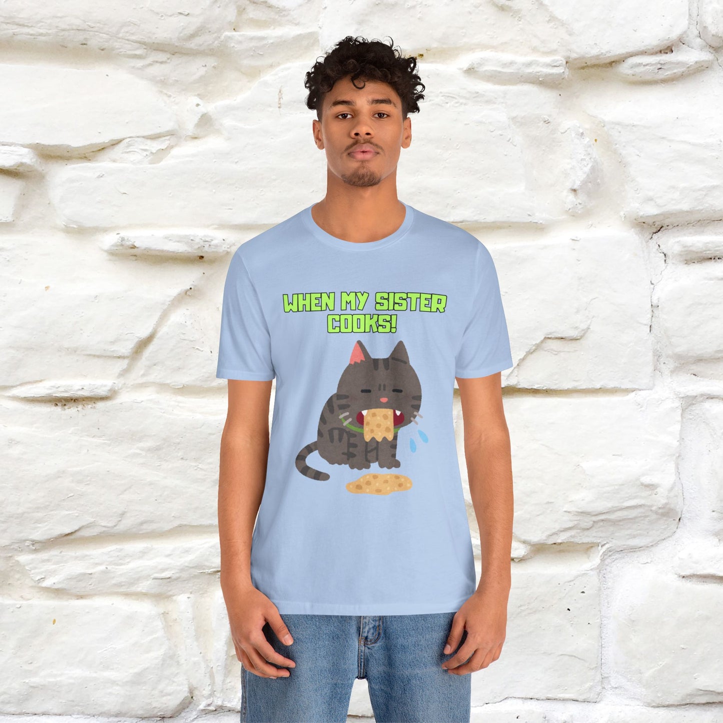 "When My Sister Cooks" Funny Cat  T-shirt |Nunu&Miao Studio
