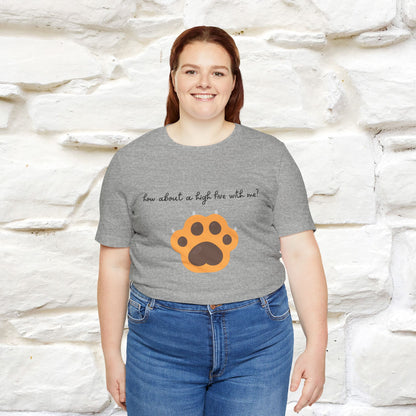 "How About A High Five With Me?" Cat T-shirt for Men & Women | 100% Cotton*