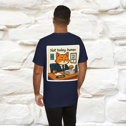 ''Not Today, Human''|  Sarcastic Cat T-Shirt | Front & Back Design | Nunu&Miao Studio