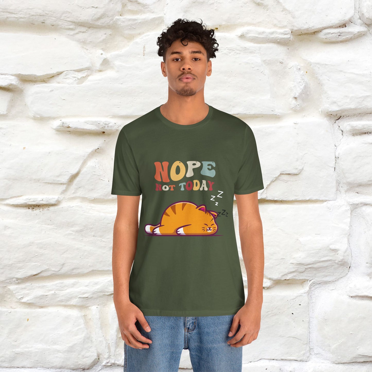 "Nope, Not Today" T-Shirt for Men & Women | 100% Cotton*