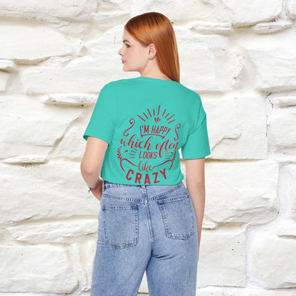 "I’m Happy, Which Often Looks Like Crazy" Cat T-Shirt| Front & Back Design | Nunu&Miao Studio