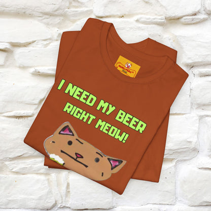 "I Need My Beer Right Meow!" Cat  T-shirt |Nunu&Miao Studio