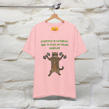 "Everyday Is Caturday – Flex My Feline Muscle"| Funny Cat T-Shirt  |Nunu&Miao Sudio