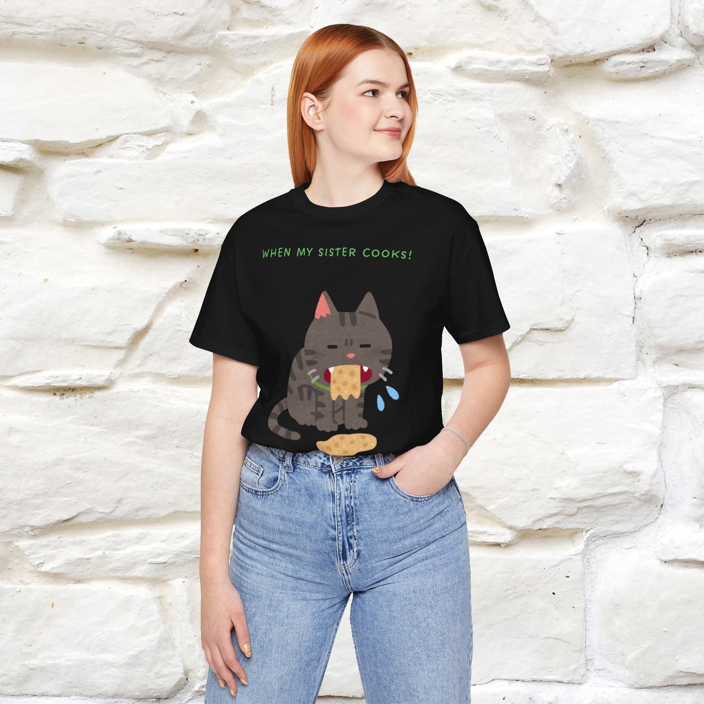 “When My Sister Cooks Cat T-Shirt | Funny Cat T-Shirt for Men & Women | 100% Cotton”