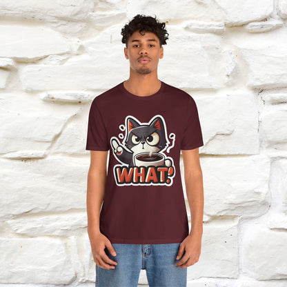 "What" Cat T-Shirt for Men & Women | 100% Cotton* | Cattitude Tee