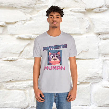 ''Pathetic Human'' | Funny Cat T-Shirt | Nunu&Miao Studio