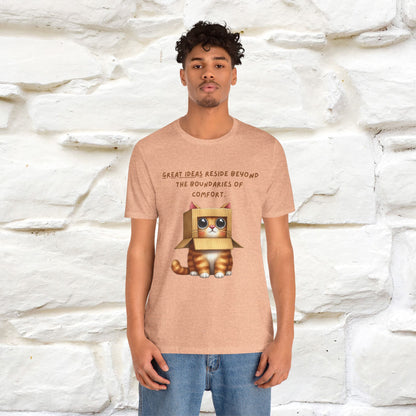 "Great Ideas Reside Beyond Boundaries of Comfort" Cat T-shirt for Men and women  | 100% Cotton*