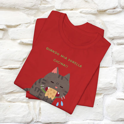 "Quando Mia Sorella Cucina" Funny Cat T-shirt for Men & Women | 100% Cotton* 🐾 | Hilarious Sibling Cat Tee