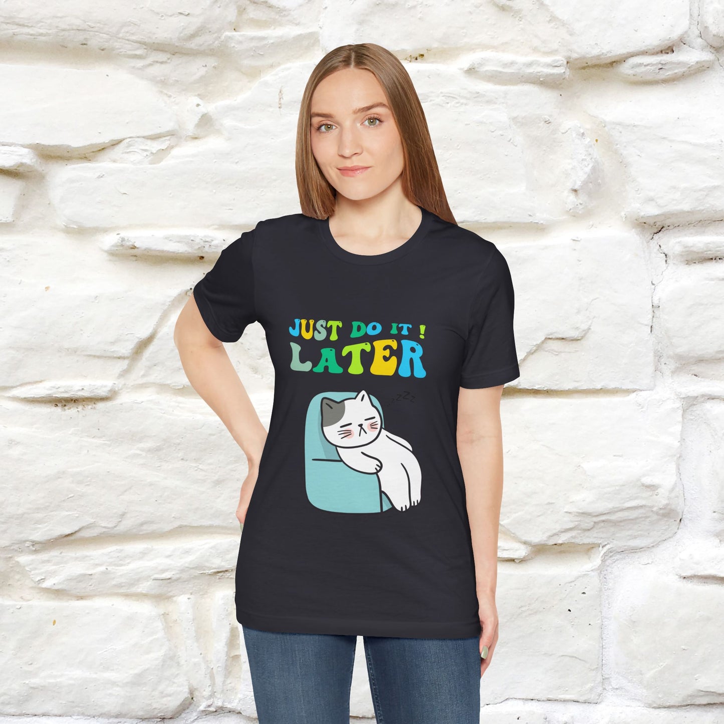 Just Do It Later Cat T-Shirt for Men & Women | 100% Cotton* Funny & Relaxed Tee