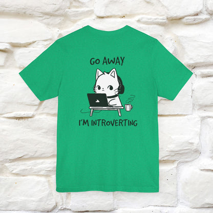 Go Away, I’m Introverting Cat T-Shirt | Unisex Front & Back Design | 100% Cotton*