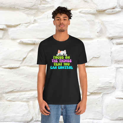 "Focus On The Things ....." T-shirt | Nunu&Miao Studio - Nunu&Miao Studio